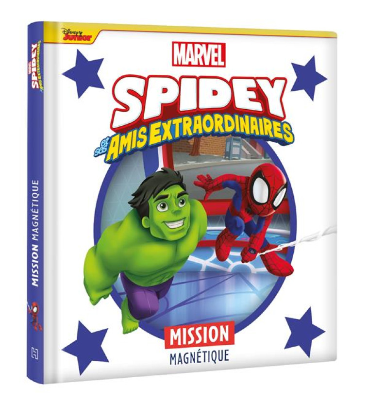 SPIDEY ET SES AMIS EXTRAORDINAIRES - MISSION MAGNETIQUE - MARVEL - XXX - HACHETTE