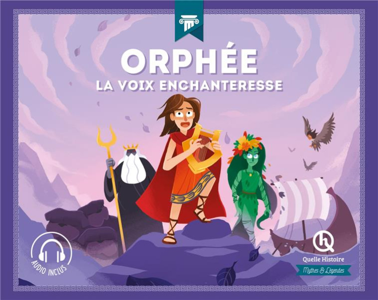 ORPHEE - LA VOIX ENCHANTERESSE - XXX - QUELLE HISTOIRE