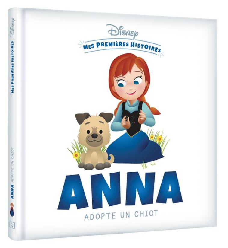 DISNEY - MES PREMIERES HISTOIRES - ANNA ADOPTE UN CHIOT - XXX - HACHETTE