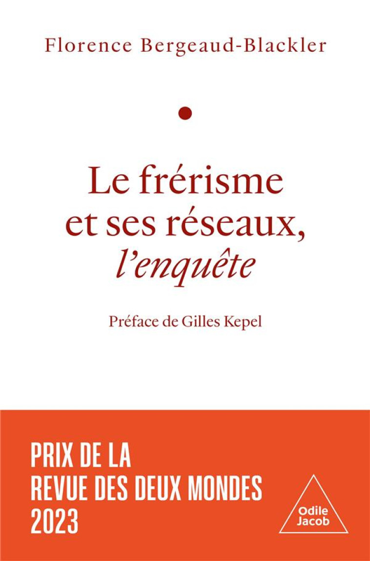 LE FRERISME ET SES RESEAUX - PREFACE DE GILLES KEPEL - BERGEAUD-BLACKLER F. - JACOB