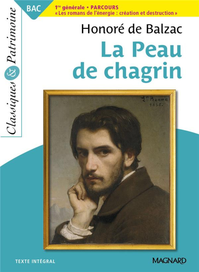 LA PEAU DE CHAGRIN - BAC FRANCAIS 1RE 2023 - CLASSIQUES ET PATRIMOINE - BAC FRANCAIS 2023 - BALZAC - MAGNARD