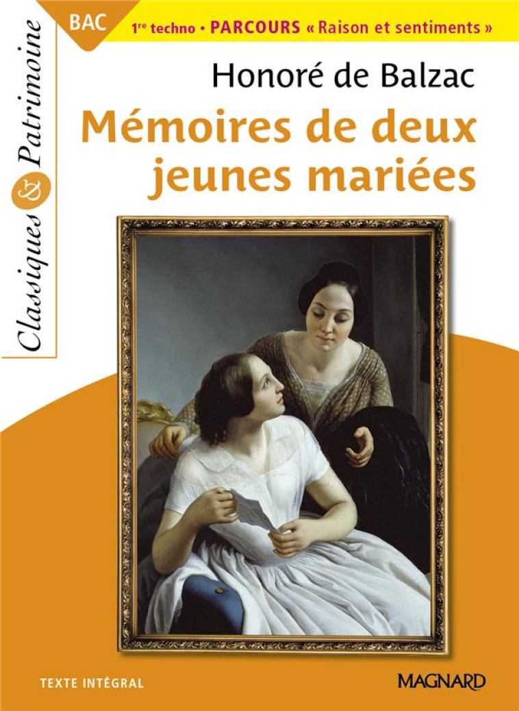 MEMOIRES DE DEUX JEUNES MARIEES - BAC FRANCAIS 1RE 2023 - CLASSIQUES ET PATRIMOINE - BAC FRANCAIS 20 - BALZAC/MATHIEU - MAGNARD