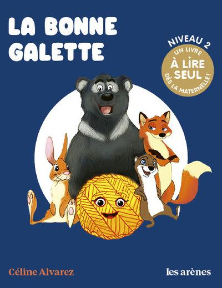 LA BONNE GALETTE - LES LECTURES NATURELLES - ALVAREZ CELINE - ARENES