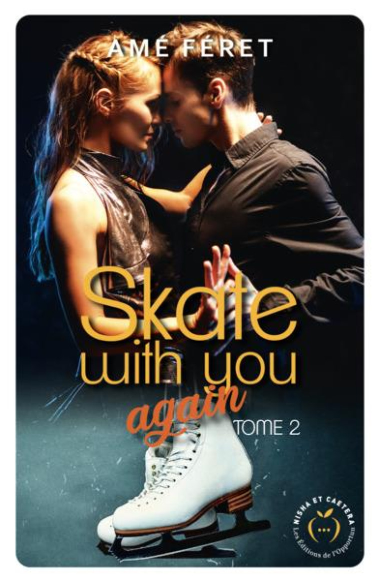 SKATE WITH YOU AGAIN TOME 2 - FERET AME - L ETUDIANT