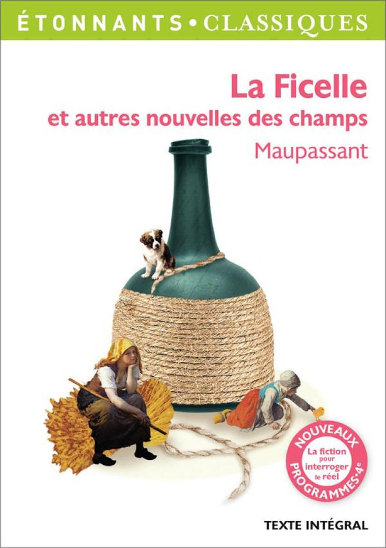 LA FICELLE ET AUTRES NOUVELLES DES CHAMPS - MAUPASSANT GUY DE - Flammarion