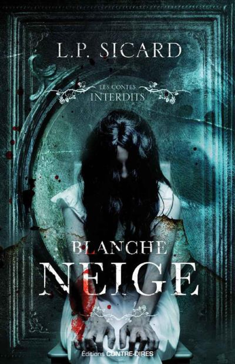 BLANCHE-NEIGE - SICARD LOUIS-PIER - CONTRE DIRES