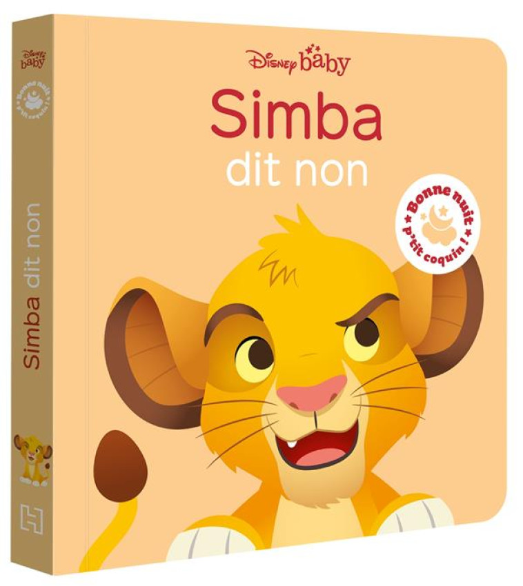 DISNEY BABY - BONNE NUIT, P'TIT COQUIN ! SIMBA DIT NON - XXX - HACHETTE