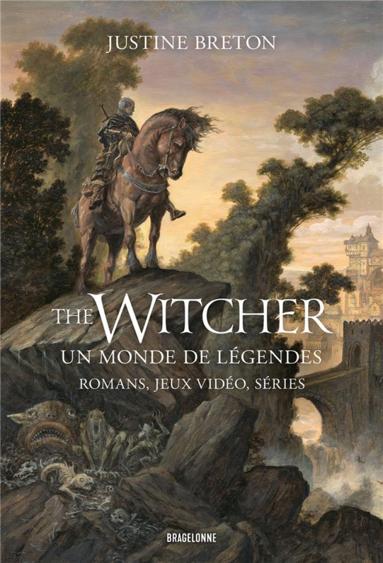 THE WITCHER, UN MONDE DE LEGENDES : ROMANS, JEUX VIDEO, SERIES - BRETON/DELVAL/FERRE - BRAGELONNE