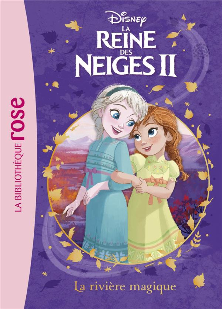 LA REINE DES NEIGES 2 - T01 - LA REINE DES NEIGES 2 01 - LA RIVIERE MAGIQUE - DISNEY WALT - HACHETTE