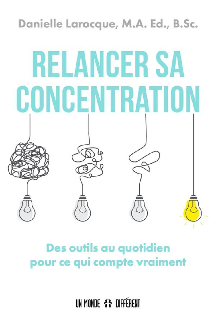 RELANCER SA CONCENTRATION - LAROCQUE DANIELLE - MONDE DIFFERENT