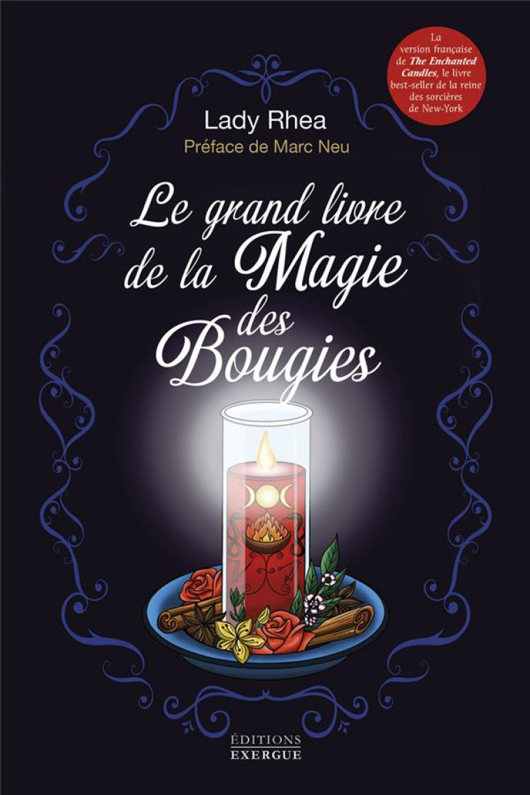 LE GRAND LIVRE DE LA MAGIE DES BOUGIES - RHEA/NEU - EXERGUE