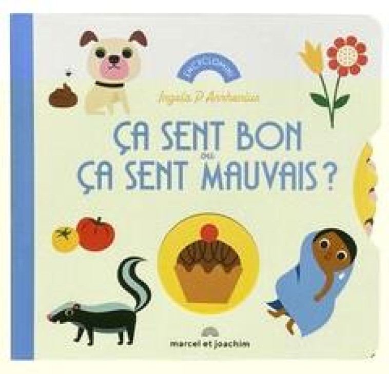 CA SENT BON OU CA SENT MAUVAIS ? (COLL. ENCYCLOMINI) - P. ARRHENIUS INGELA - MARCEL JOACHIM