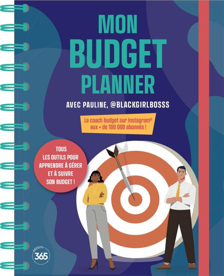 MON BUDGET PLANNER AVEC BLACKGIRLBOSSS. TOUS LES OUTILS POUR APPRENDRE A GERER ET A SUIVRE SON BUDGE - XXX - 365 PARIS