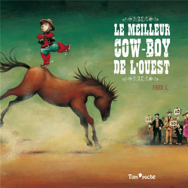 LE MEILLEUR COW-BOY DE L'OUEST - FRED L - Tom'poche