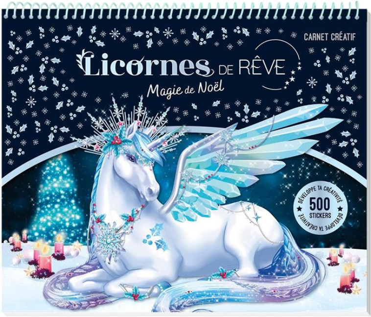 LICORNES DE REVE - CARNET CREATIF - MAGIE DE NOEL - ALCOUFFE CHRISTINE - PRISMA