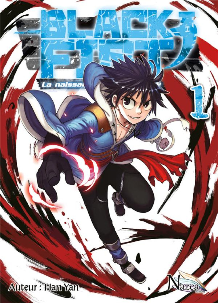 BLACK FIST - TOME 1 - LA NAISSANCE D'UNE LEGENDE - YAN HAN - NAZCA