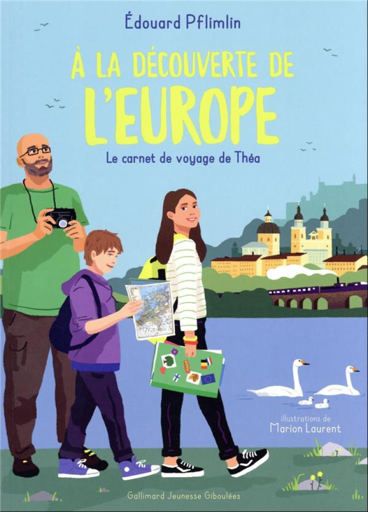 A LA DECOUVERTE DE L'EUROPE - LE CARNET DE VOYAGE DE THEA - PFLIMLIN/LAURENT - GALLIMARD