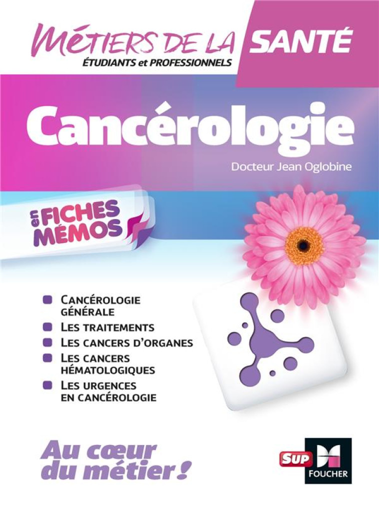 METIERS DE LA SANTE - CANCEROLOGIE - INFIRMIER - IFSI - DEI - REVISION - COLLECTIF/OGLOBINE - FOUCHER