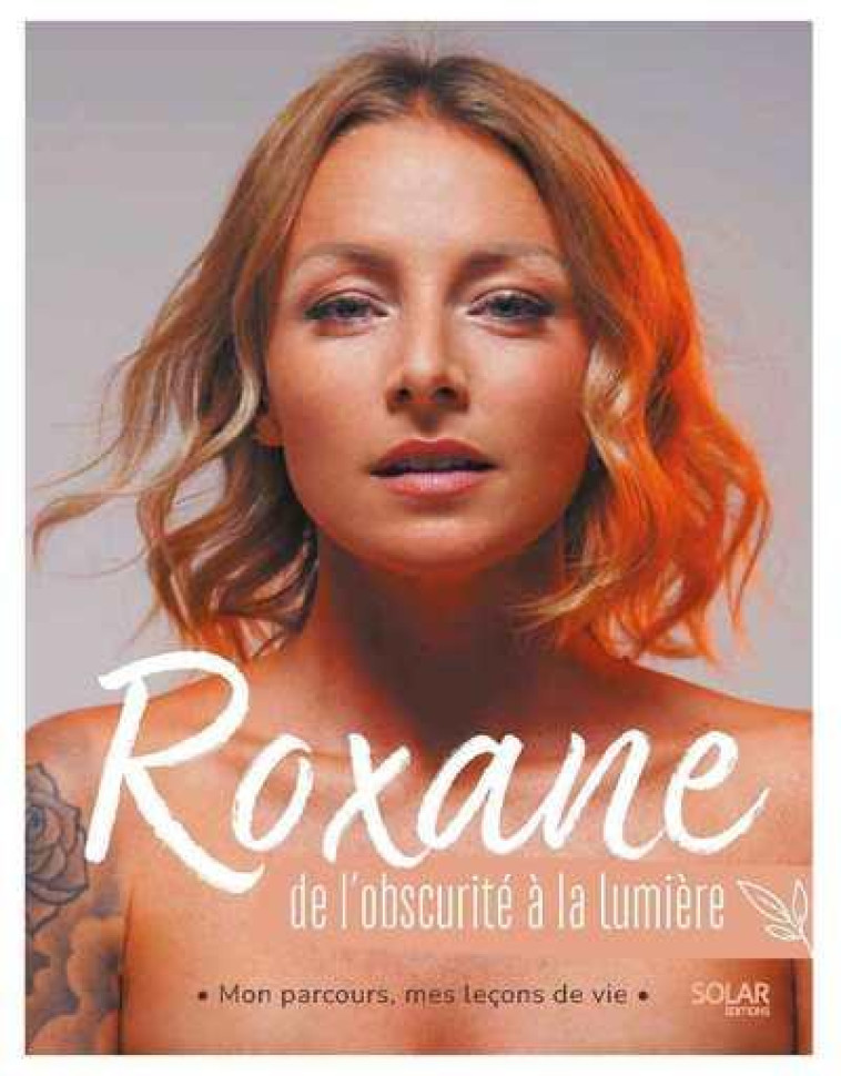 ROXANE, DE L'OBSCURITE A LA LUMIERE - ROXANE - SOLAR