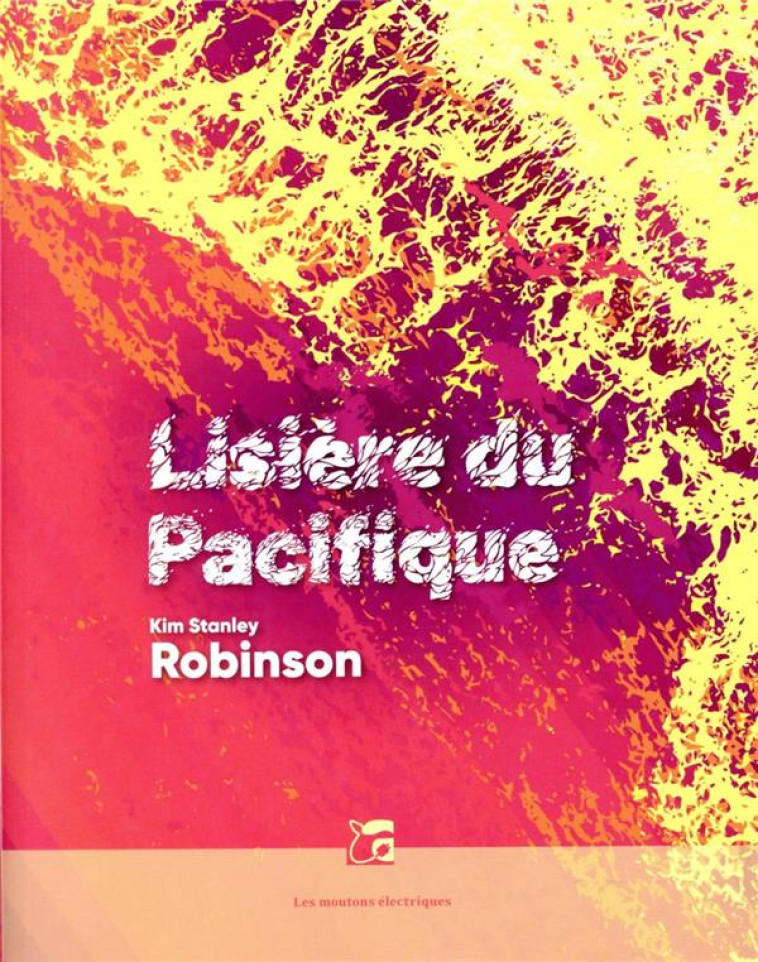 LISIERE DU PACIFIQUE - ROBINSON KIM STANLEY - MOUTONS ELECTR