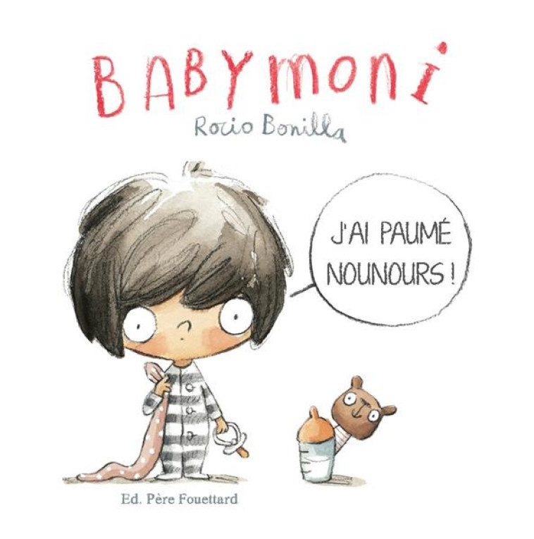 BOBELE - BABYMONI  - J'AI PAUME NOUNOURS ! - BONILLA ROCIO - PERE FOUETTARD