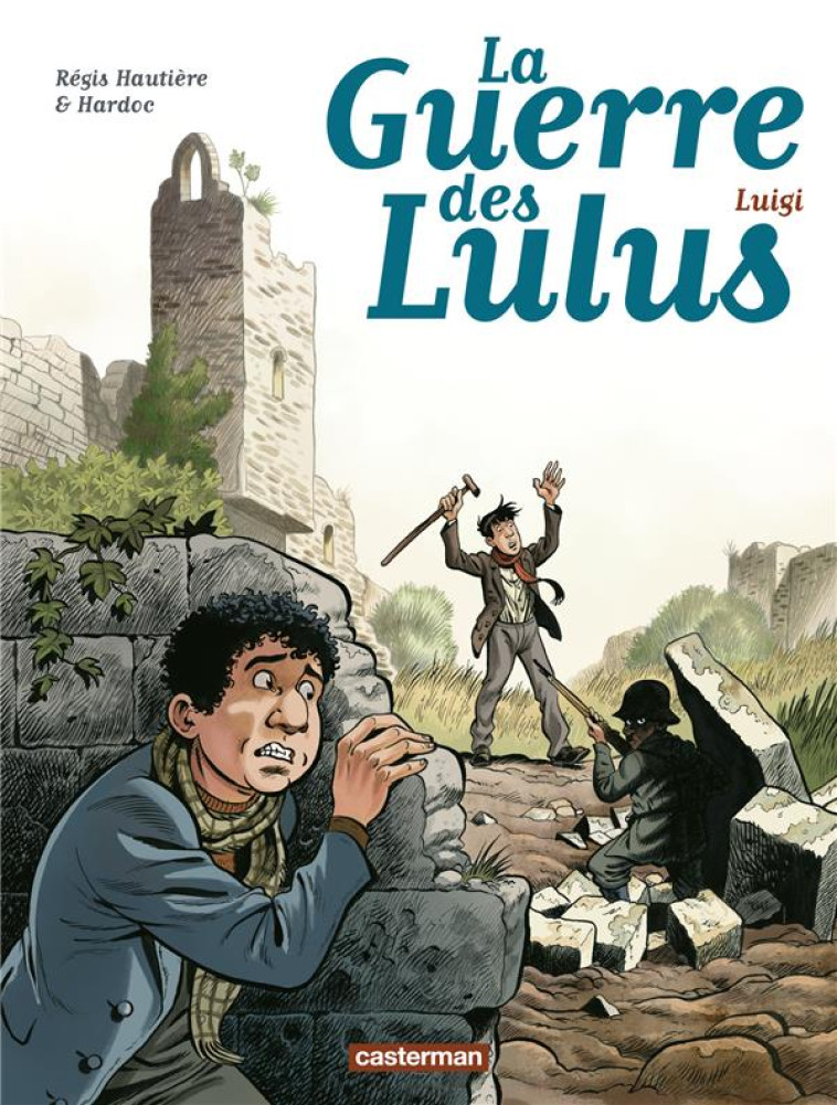 LA GUERRE DES LULUS - T07 - LUIGI - HAUTIERE/HARDOC - CASTERMAN