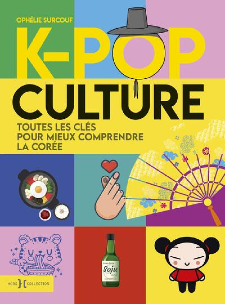 K-POP CULTURE - SURCOUF OPHELIE - HORS COLLECTION