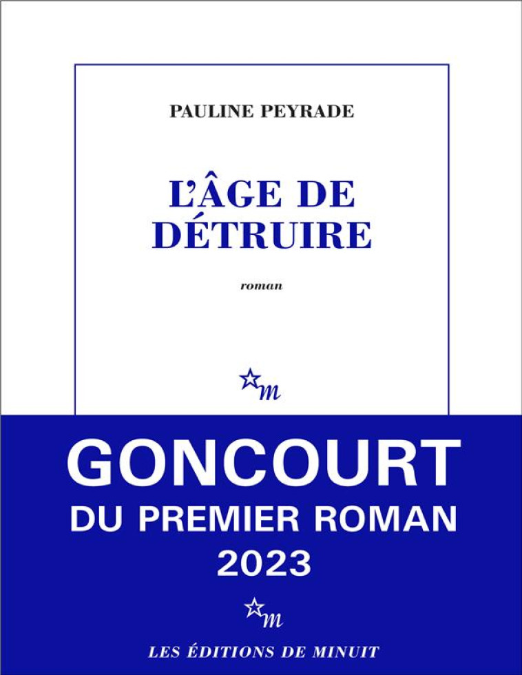 L'AGE DE DETRUIRE - PEYRADE PAULINE - MINUIT