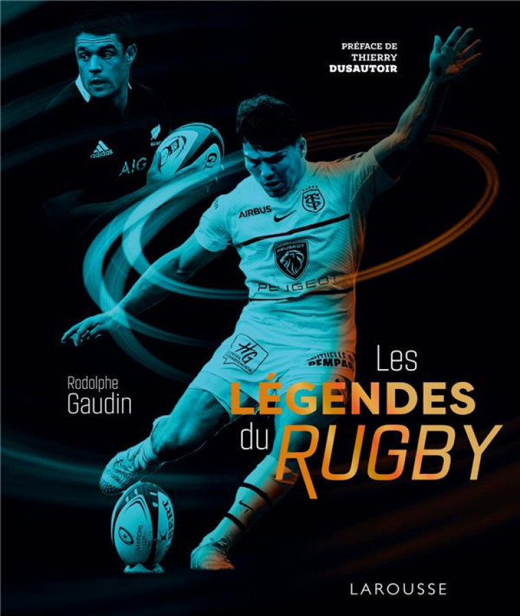 LES LEGENDES DU RUGBY - XXX - LAROUSSE