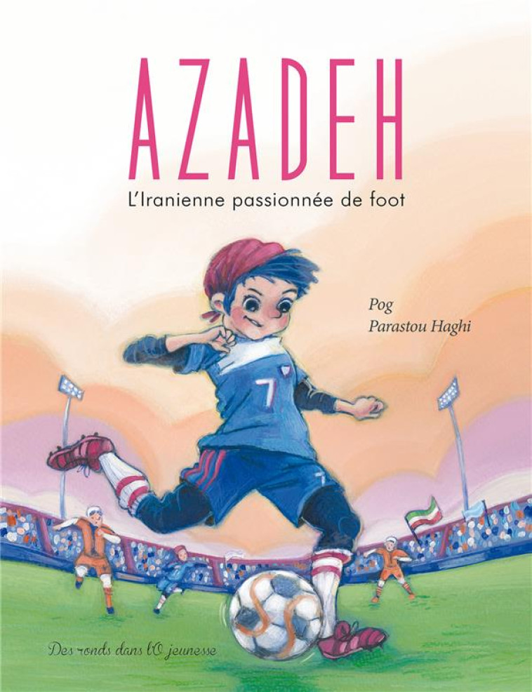 AZADEH - L'IRANIENNE PASSIONNEE DE FOOT - XXX - RONDS DANS L'O