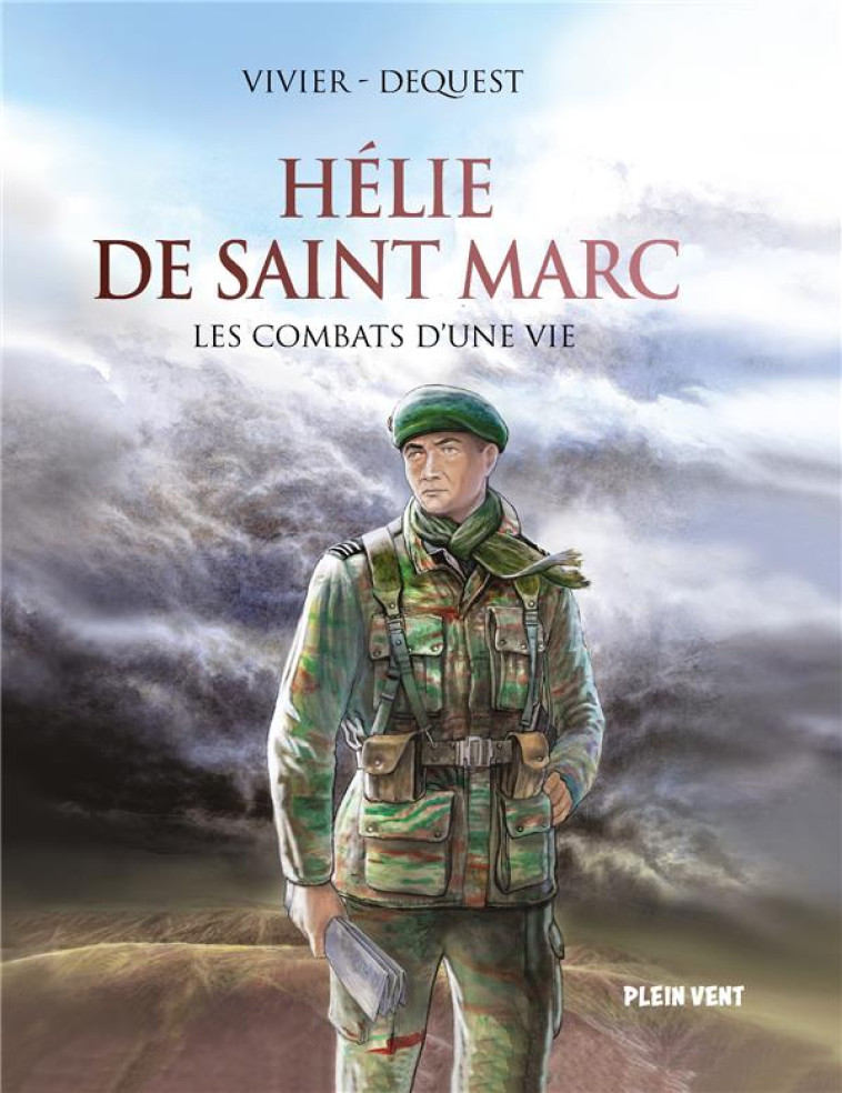 HELIE DE SAINT MARC - LES COMBATS D'UNE VIE - VIVIER/DEQUEST - PLEIN VENT