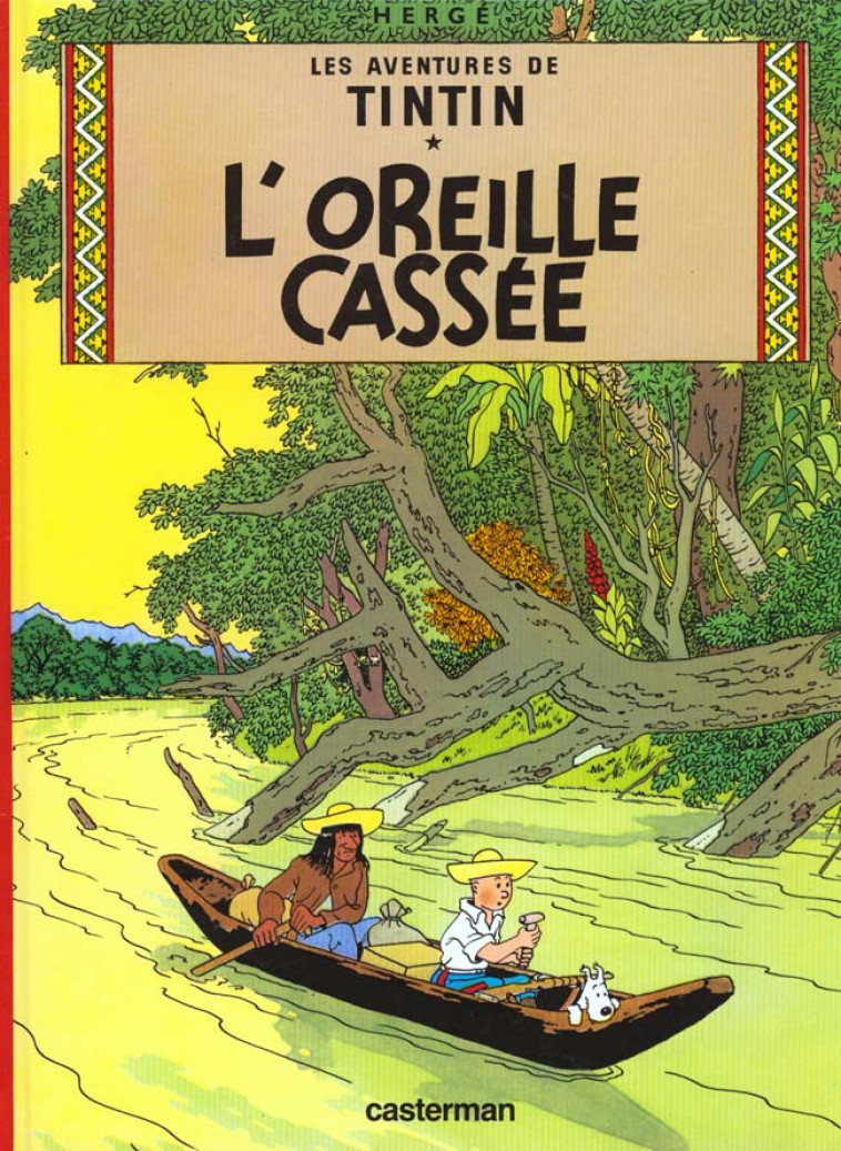 TINTIN - T06 - L'OREILLE CASSEE - HERGE - CASTERMAN