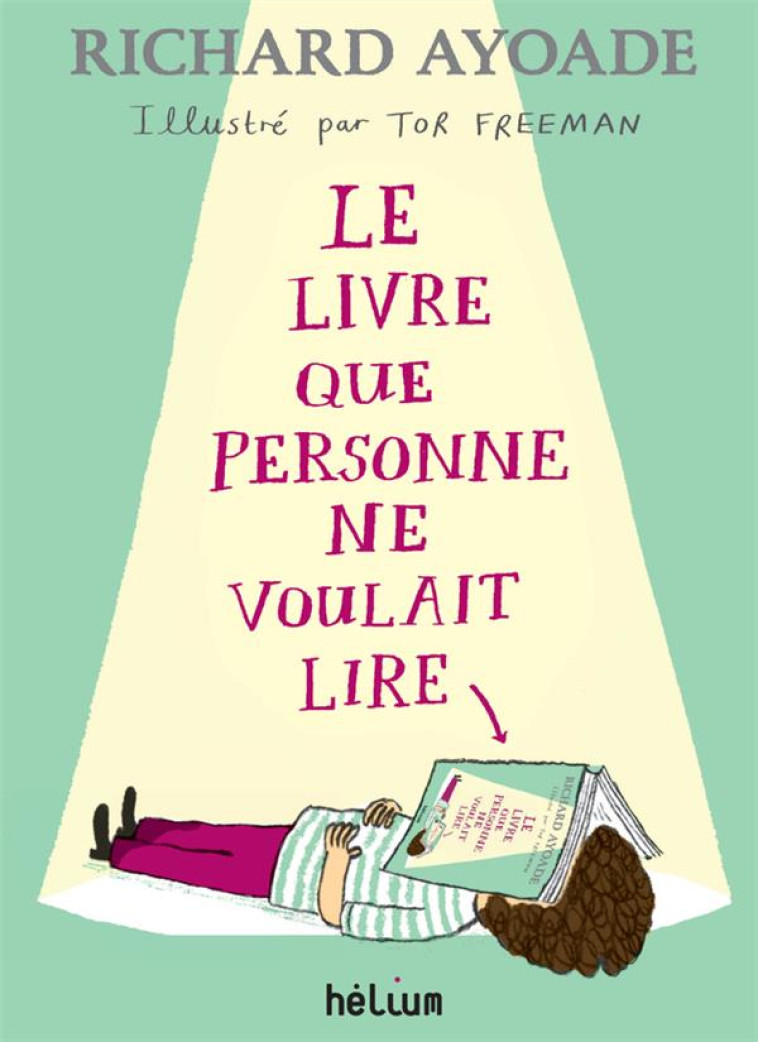 LE LIVRE QUE PERSONNE NE VOULAIT LIRE - AYOADE/FREEMAN - ACTES SUD