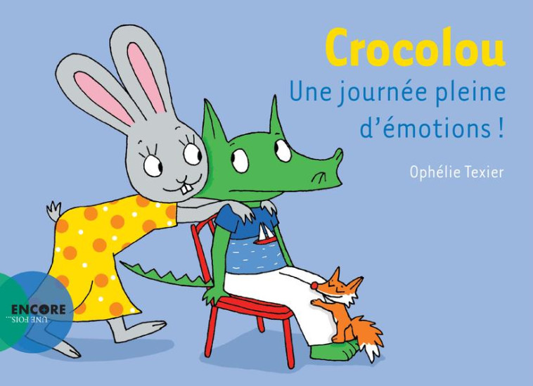 CROCOLOU UNE JOURNEE PLEINE D'EMOTIONS ! - TEXIER OPHELIE - ACTES SUD