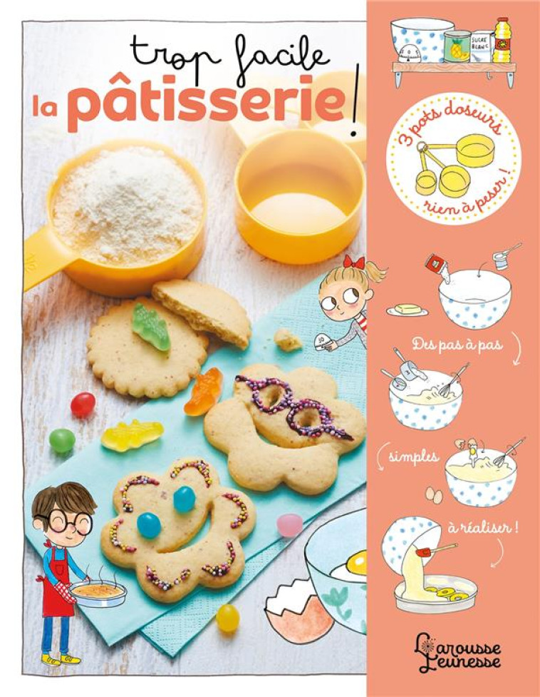 TROP FACILE LA PATISSERIE ! - FERRANDEZ/BESSON - LAROUSSE