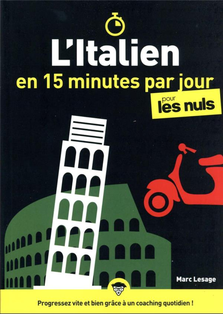 L'ITALIEN EN 15 MINUTES PAR JOUR POUR LES NULS - LESAGE MARC - FIRST