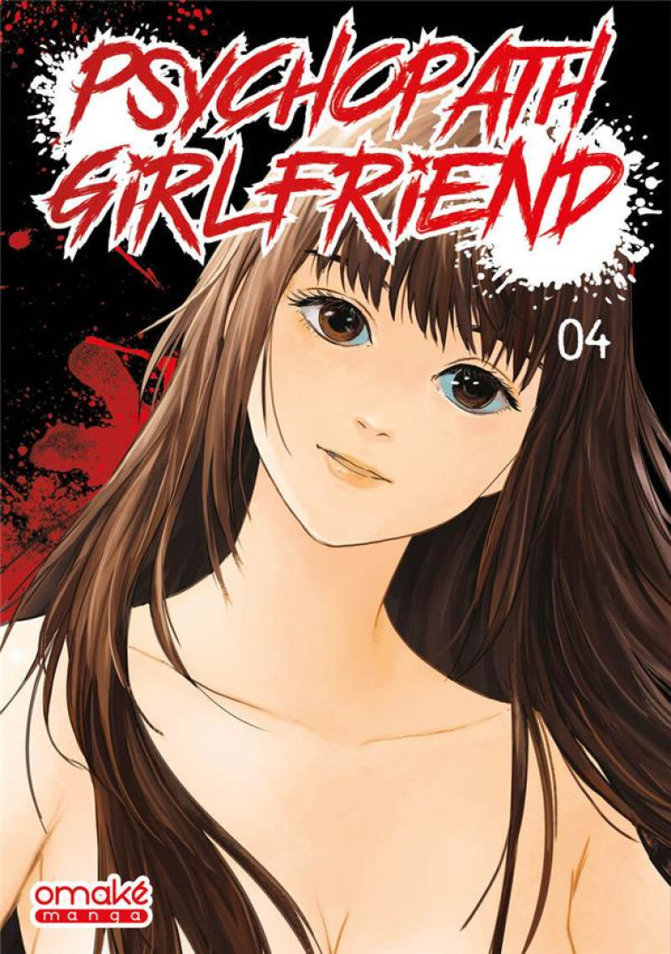 PSYCHOPATH GIRLFRIEND - TOME 4 (VF) - KFUMI - OMAKE BOOKS