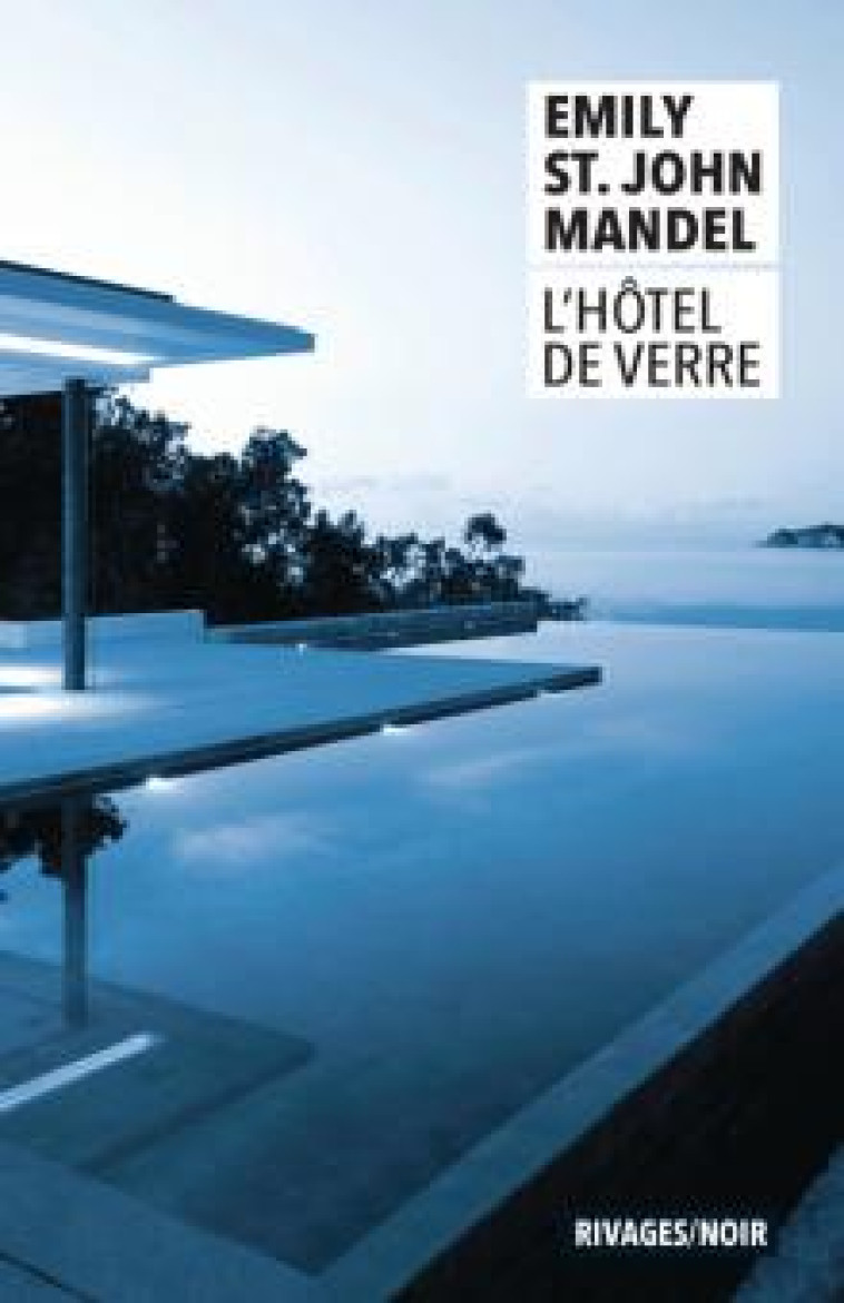 L'HOTEL DE VERRE - ST. JOHN MANDEL E. - Rivages