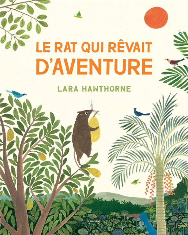 LE RAT QUI REVAIT D'AVENTURE - HAWTHORNE LARA - KIMANE