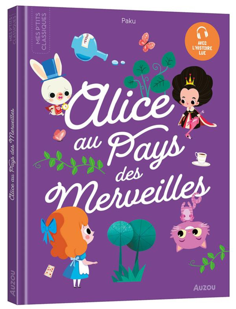 LES P'TITS CLASSIQUES - ALICE AU PAYS DES MERVEILLES - KIM SEJUNG - PHILIPPE AUZOU