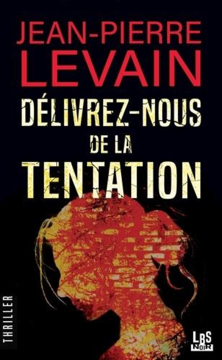 DELIVREZ-NOUS DE LA TENTATION - LEVAIN JEAN-PIERRE - BOOKS ON DEMAND