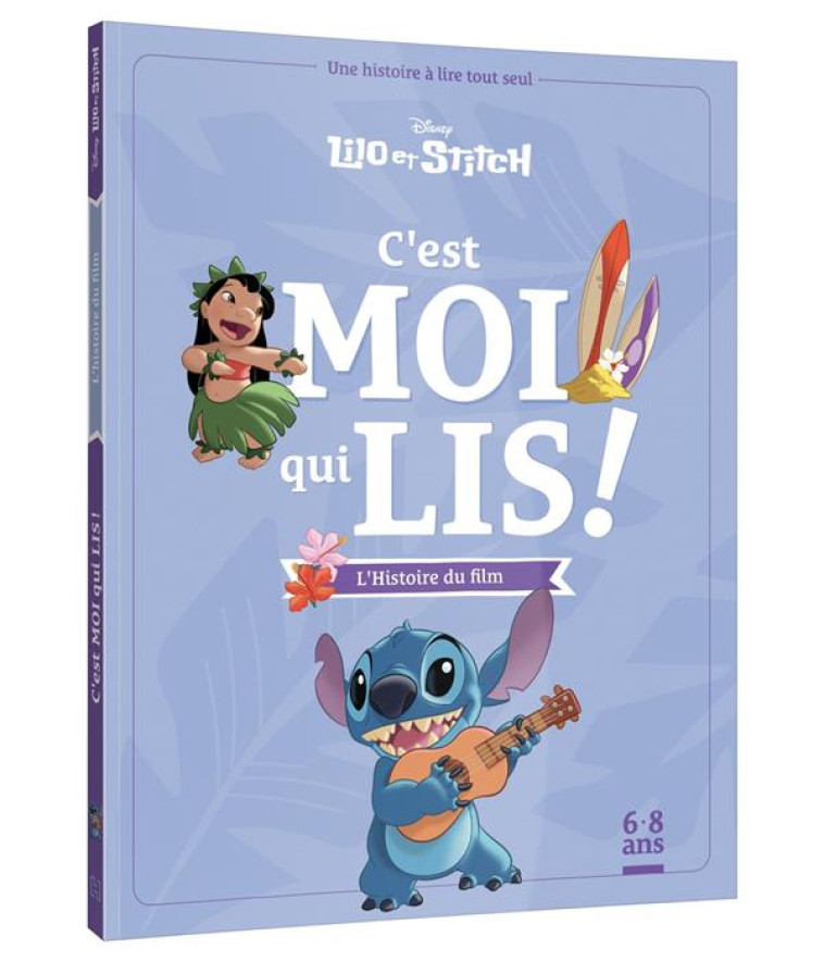 DISNEY - MES PREMIERES LECTURES - C'EST MOI QUI LIS - LILO ET STITCH, L'HISTOIRE DU FILM - XXX - HACHETTE