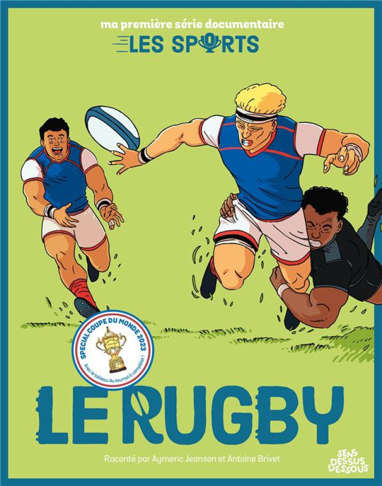 MA PREMIERE SERIE DOCUMENTAIRE LES SPORTS - ONE-SHOT - LE RUGBY - JEANSON/BRIVET - DESSUS DESSOUS