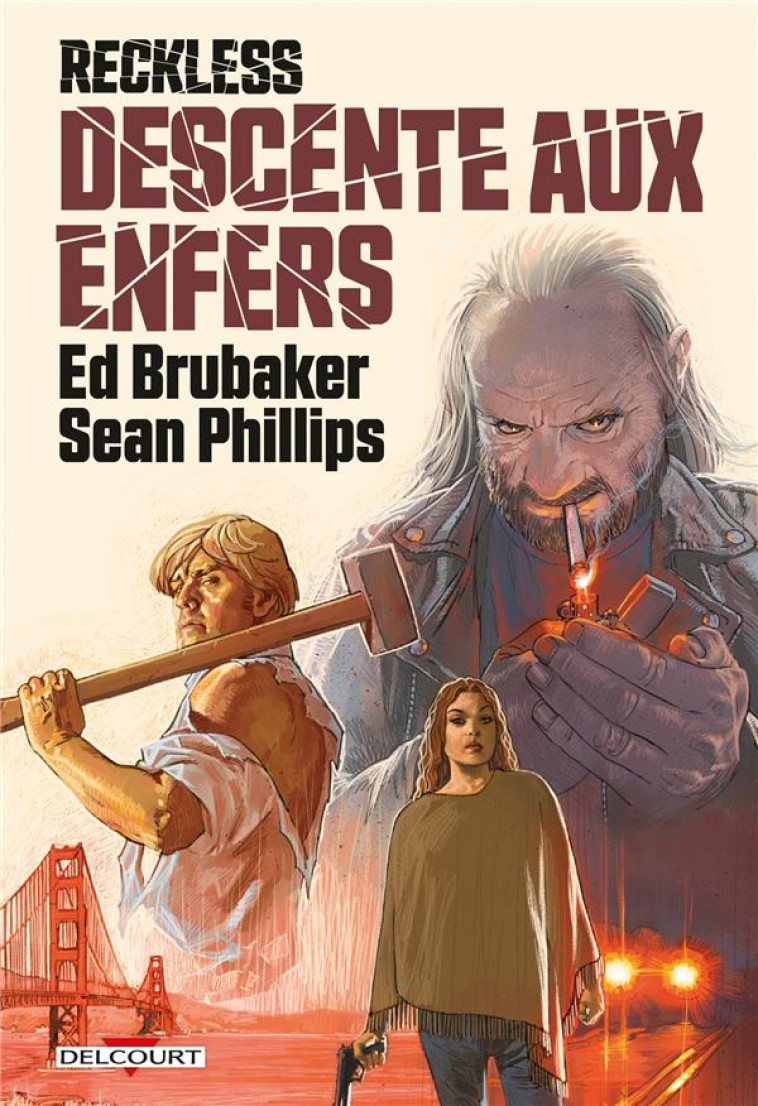 RECKLESS - ONE SHOT - RECKLESS - DESCENTE AUX ENFERS - BRUBAKER/PHILLIPS - DELCOURT