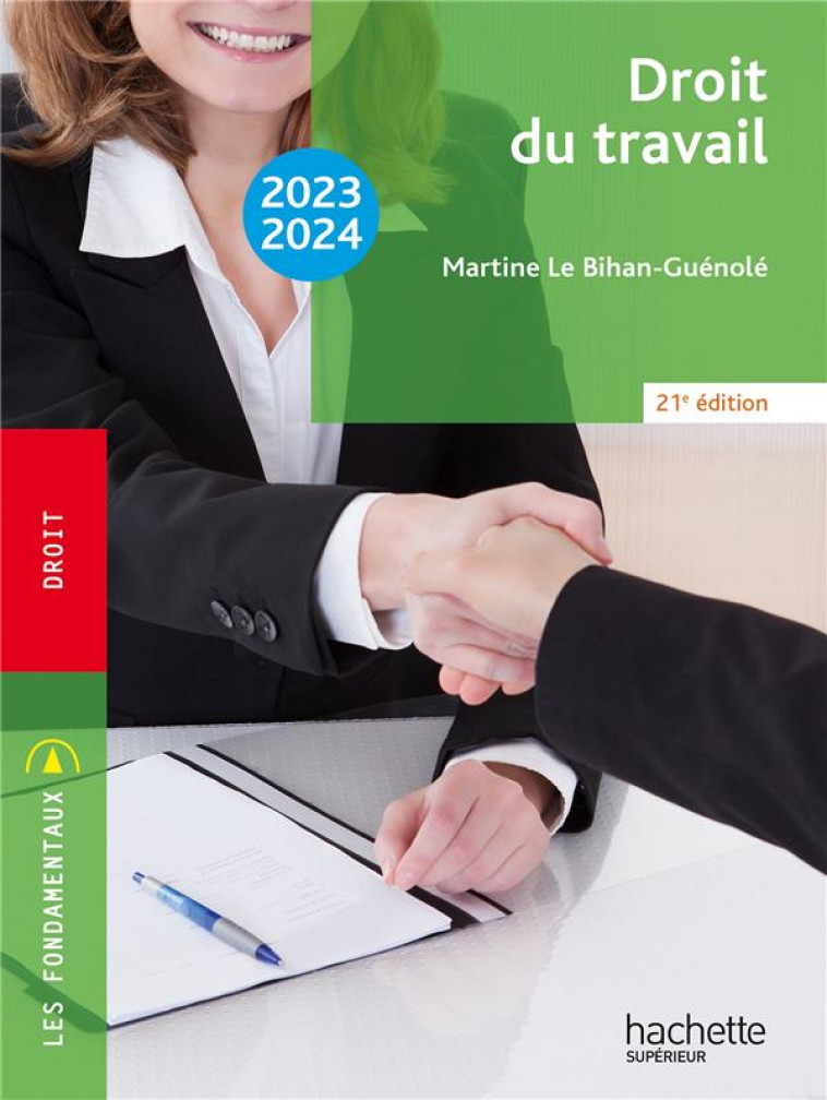 FONDAMENTAUX  - DROIT DU TRAVAIL 2023-2024 - LE BIHAN-GUENOLE M. - HACHETTE