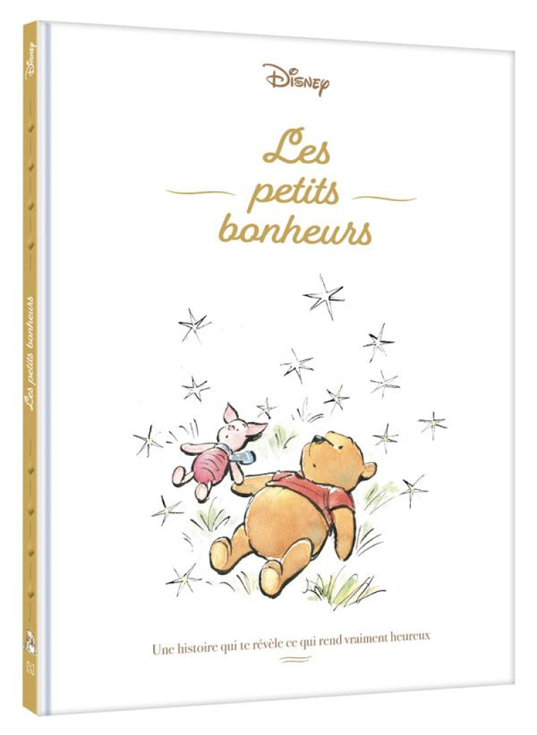 WINNIE L'OURSON - LES PETITS BONHEURS - DISNEY - UNE HISTOIRE QUI TE REVELE CE QUI REND VRAIMENT HEU - XXX - HACHETTE