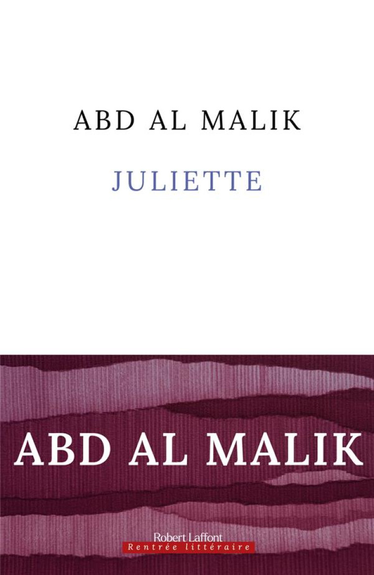 JULIETTE - ABD AL MALIK - ROBERT LAFFONT