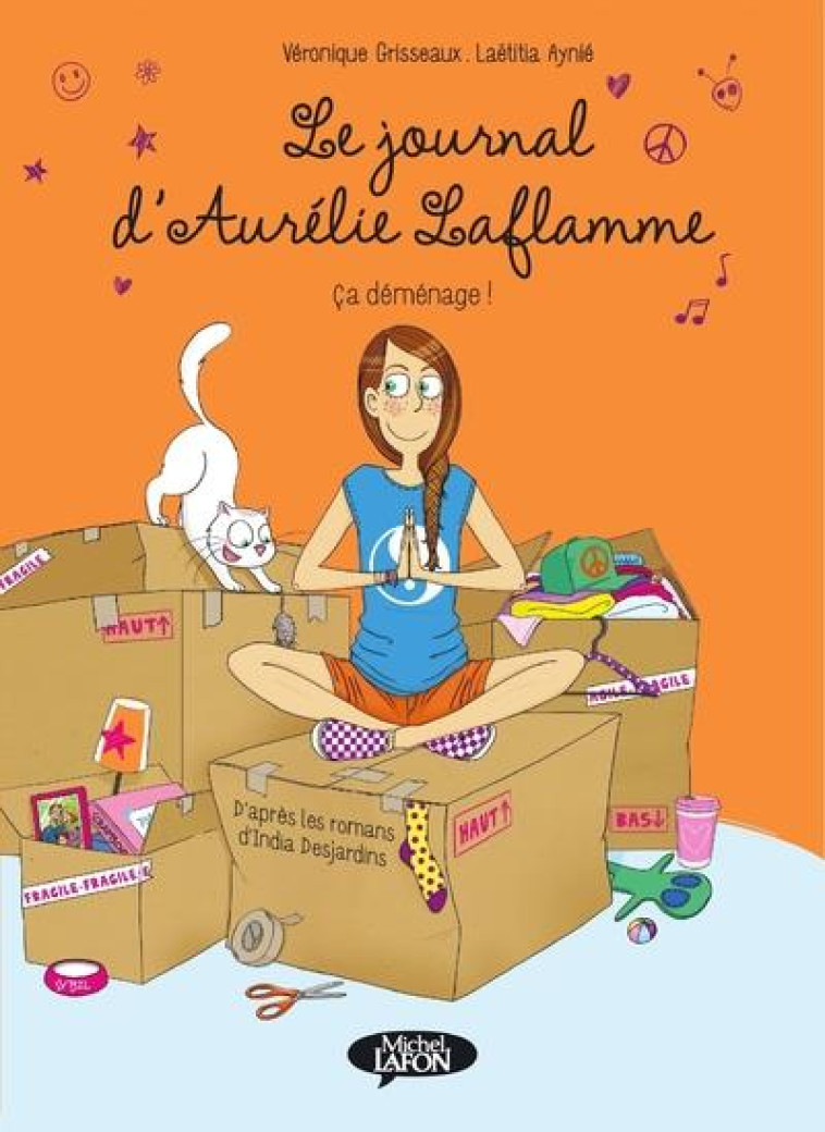 LE JOURNAL D'AURELIE LAFLAMME - CA DEMENAGE ! - DESJARDINS/GRISSEAUX - MICHEL LAFON