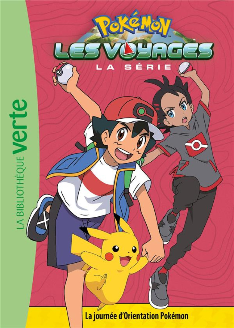 POKEMON LES VOYAGES - T09 - POKEMON LES VOYAGES 09 - LA JOURNEE D'ORIENTATION POKEMON - THE POKEMON COMPANY - HACHETTE