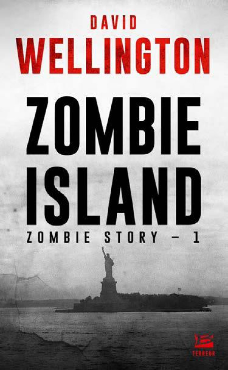 ZOMBIE STORY, T1 : ZOMBIE ISLAND - WELLINGTON DAVID - BRAGELONNE